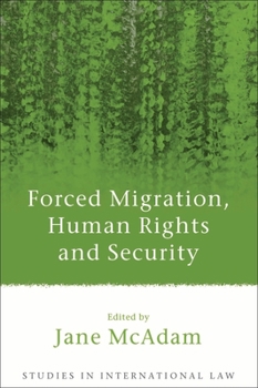 Hardcover Forced Migration, Human Rights and Security Book