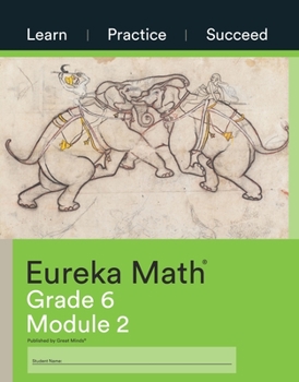 Eureka Math Grade 6 Learn, Practice, Succeed Workbook #2