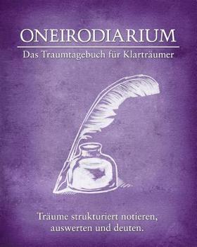Paperback Oneirodiarium, Farbe LILA: Das Traumtagebuch f?r Klartr?umer [German] Book