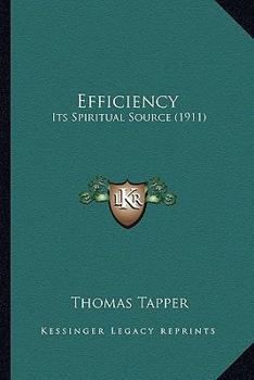 Paperback Efficiency: Its Spiritual Source (1911) Book