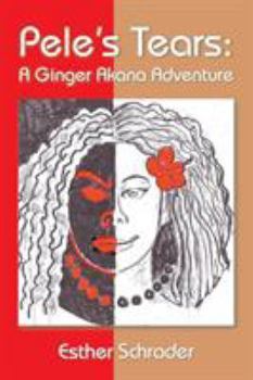 Paperback Pele's Tears: A Ginger Akana Adventure Book