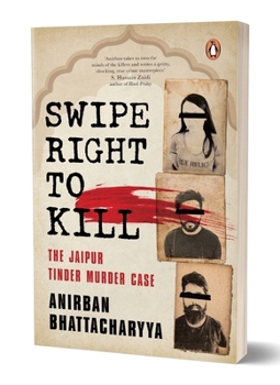Paperback Swipe Right to Kill: The Jaipur Tinder Murder Case Book