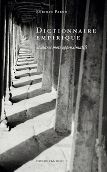 Paperback Dictionnaire Empirique: et autres mots approximatifs [French] Book