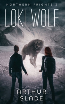 The Loki Wolf - Book #3 of the Northern Frights
