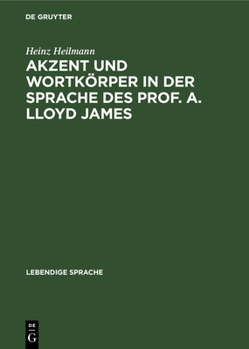 Hardcover Akzent Und Wortkörper in Der Sprache Des Prof. A. Lloyd James [German] Book