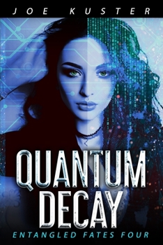 Paperback Quantum Decay: A Near-Future CyberPunk Thriller Book
