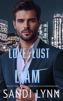 Paperback Love, Lust & Liam (Wyatt Brothers, Book 2) Book