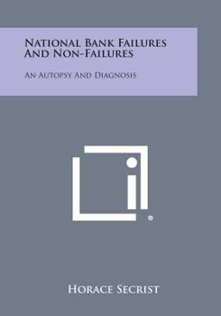 Paperback National Bank Failures and Non-Failures: An Autopsy and Diagnosis Book