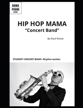 BIG BAND - CONCERT BAND "Hip hop Mama" - Student Youth Band Score: Very easy and fun