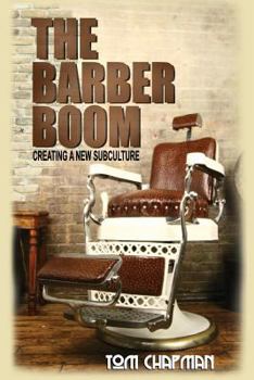 Paperback The Barber Boom: Creating A Subculture Book