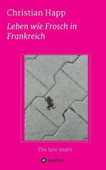 Hardcover Leben wie Frosch in Frankreich [German] Book