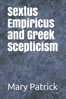 Sextus Empiricus and Greek Scepticism