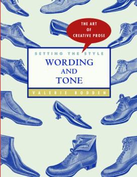 Setting the Style: Wording and Tone - Book  of the Art of Creative Prose