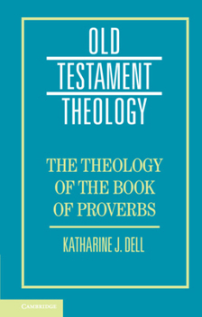 Paperback The Theology of the Book of Proverbs Book