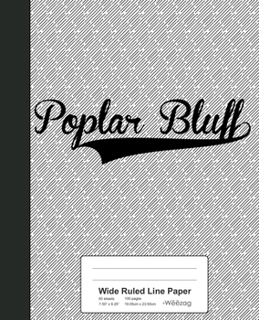 Paperback Wide Ruled Line Paper: POPLAR BLUFF Notebook Book