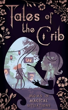Tales of the Crib (The Tales Short Story Collection)