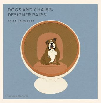 Paperback Dogs and Chairs: Designer Pairs Book