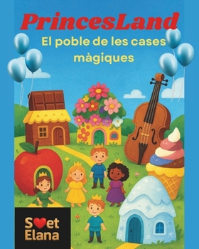Paperback PrincesLand: El poble de les cases màgiques [Catalan] Book