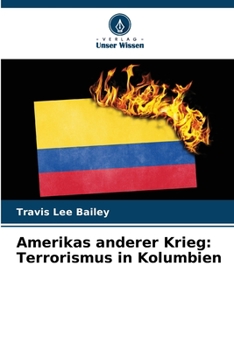 Paperback Amerikas anderer Krieg: Terrorismus in Kolumbien [German] Book
