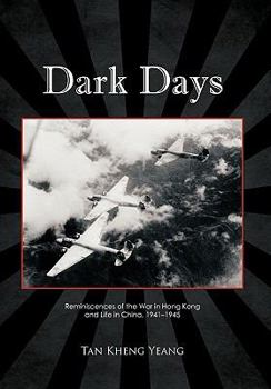 Paperback Dark Days: Reminiscences of the War in Hong Kong and Life in China, 1941-1945 Book