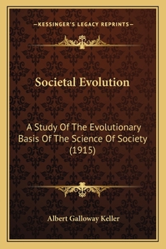 Paperback Societal Evolution: A Study Of The Evolutionary Basis Of The Science Of Society (1915) Book