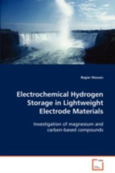 Paperback Electrochemical Hydrogen Storage in Lightweight Electrode Materials Book