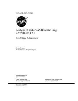 Paperback Analysis of Wake VAS Benefits Using ACES Build 3.2.1: VAMS Type 1 Assessment Book