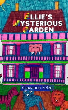 Paperback Ellie's Mysterious Garden Book