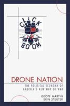 Paperback Drone Nation: The Political Economy of America's New Way of War Book