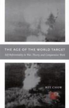 Paperback The Age of the World Target: Self-Referentiality in War, Theory, and Comparative Work Book
