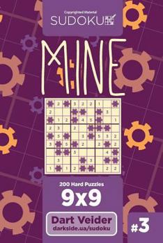Sudoku Mine - 200 Hard Puzzles 9x9