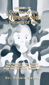 Overview of the Three-Fold Mimesis of Life by Dr. Barnes