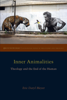Paperback Inner Animalities: Theology and the End of the Human Book