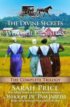 Paperback The Divine Secrets of the Whoopie Pie Sisters: The Complete Trilogy Book