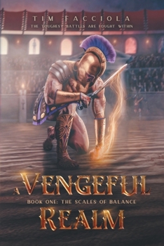 A Vengeful Realm: The Scales of Balance - Book 1 - Book #1 of the A Vengeful Realm