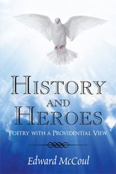 Paperback History and Heroes: Poetry with a Providential View Book