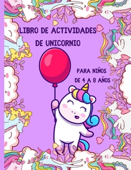 Libro de actividades de unicornio para niños de 4 a 8 años: un libro para colorear y páginas de actividades para niños de 4 a 8 años. Para el hogar o ... colorear de osos tontos)