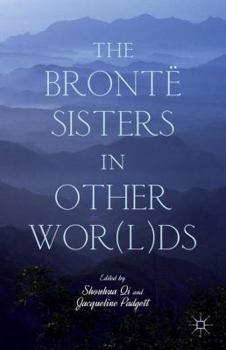 Hardcover The Brontë Sisters in Other Wor(l)DS Book