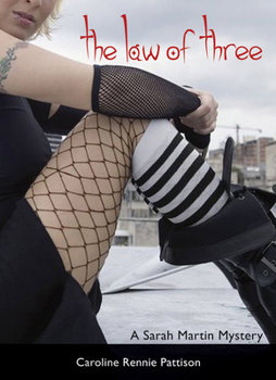 The Law of Three: A Sarah Martin Mystery - Book #2 of the Sarah Martin Mysteries