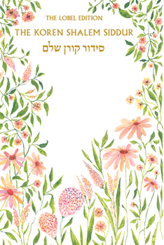 Hardcover Koren Shalem Siddur with Tabs, Compact Hc, Floral [Multiple Languages] Book