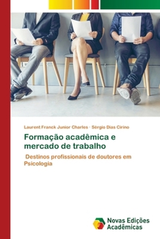 Formação acadêmica e mercado de trabalho (Portuguese Edition)
