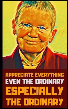 Pema Chodron: Handy Book of Heart-Lifting Quotes for a Mindful Living