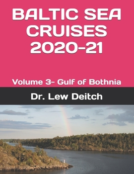 BALTIC SEA CRUISES 2020-21: Volume 3- Gulf of Bothnia