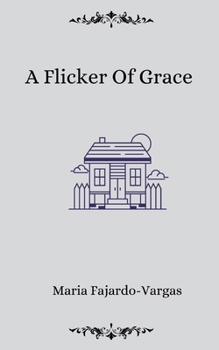 Paperback A Flicker of Grace Book
