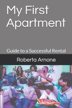 Paperback My First Apartment: Guide to a Successful Rental Book