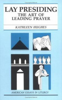 Paperback Lay Presiding: The Art of Leading Prayer Book