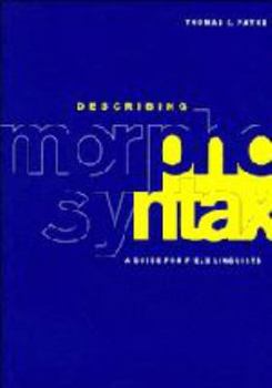 Electronics Describing Morphosyntax: A Guide for Field Linguists Book
