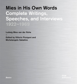 Ludwig Mies Van der Rohe : Complete Writings 1922-1969