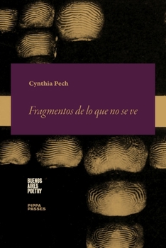 Paperback Fragmentos de lo que no se ve: Notaciones de un confinamiento [Spanish] Book