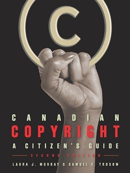 Paperback Canadian Copyright: A Citizen's Guide, Second Edition Book